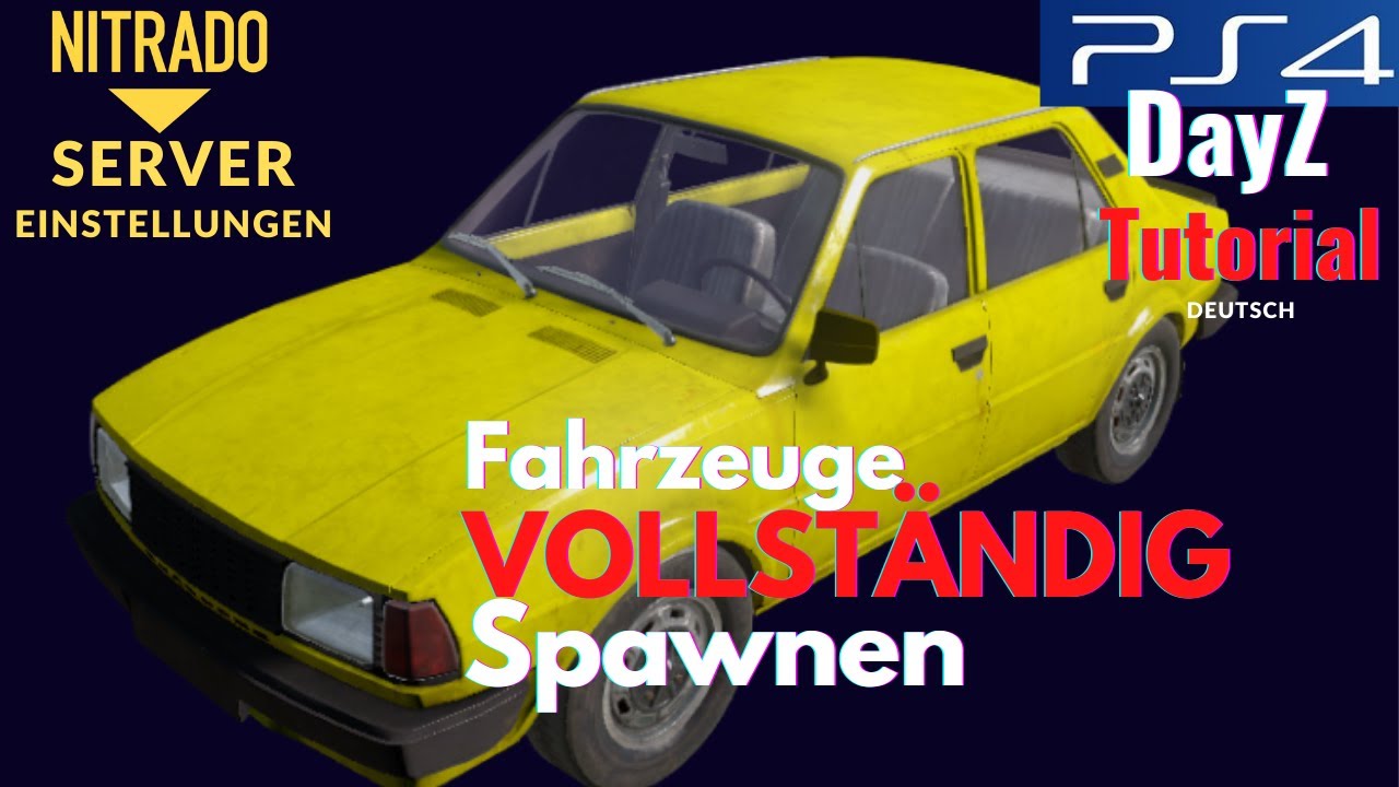 DayZ Server Tutorial - Auto vollständig Spawnen!