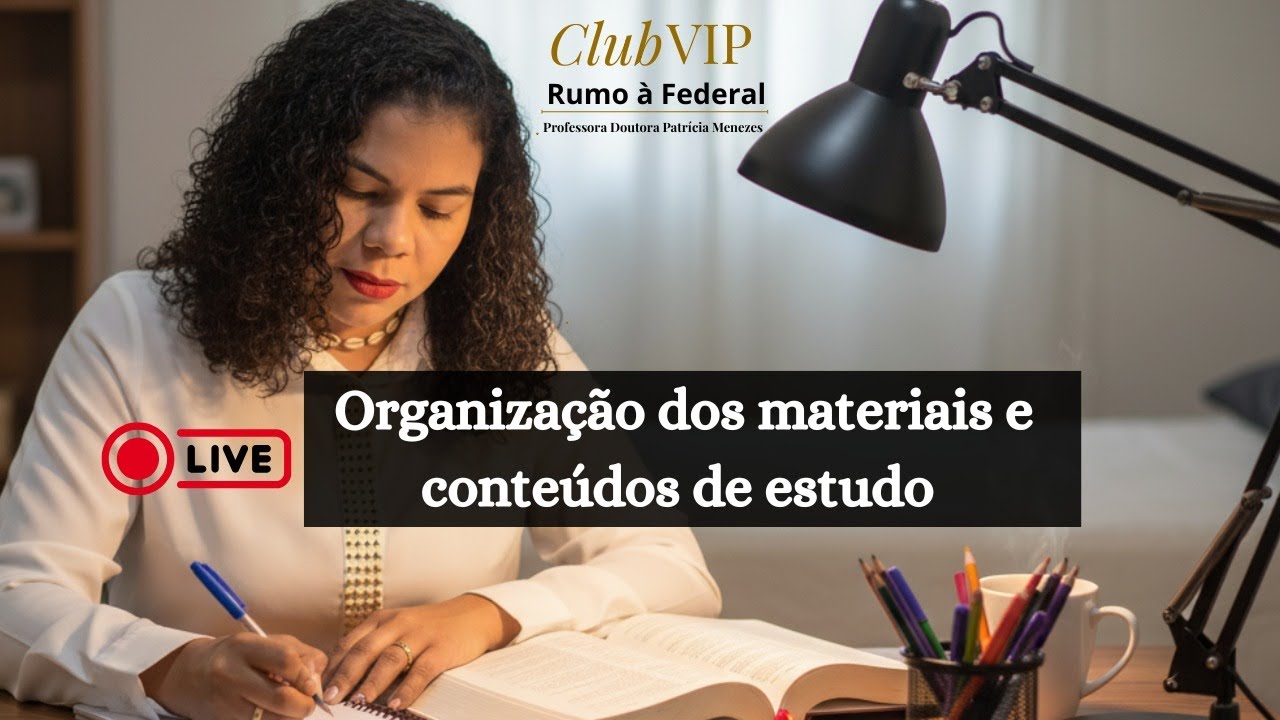 Organização dos materiais e conteúdos de estudo (o que estudar, o que priorizar e o que descartar)