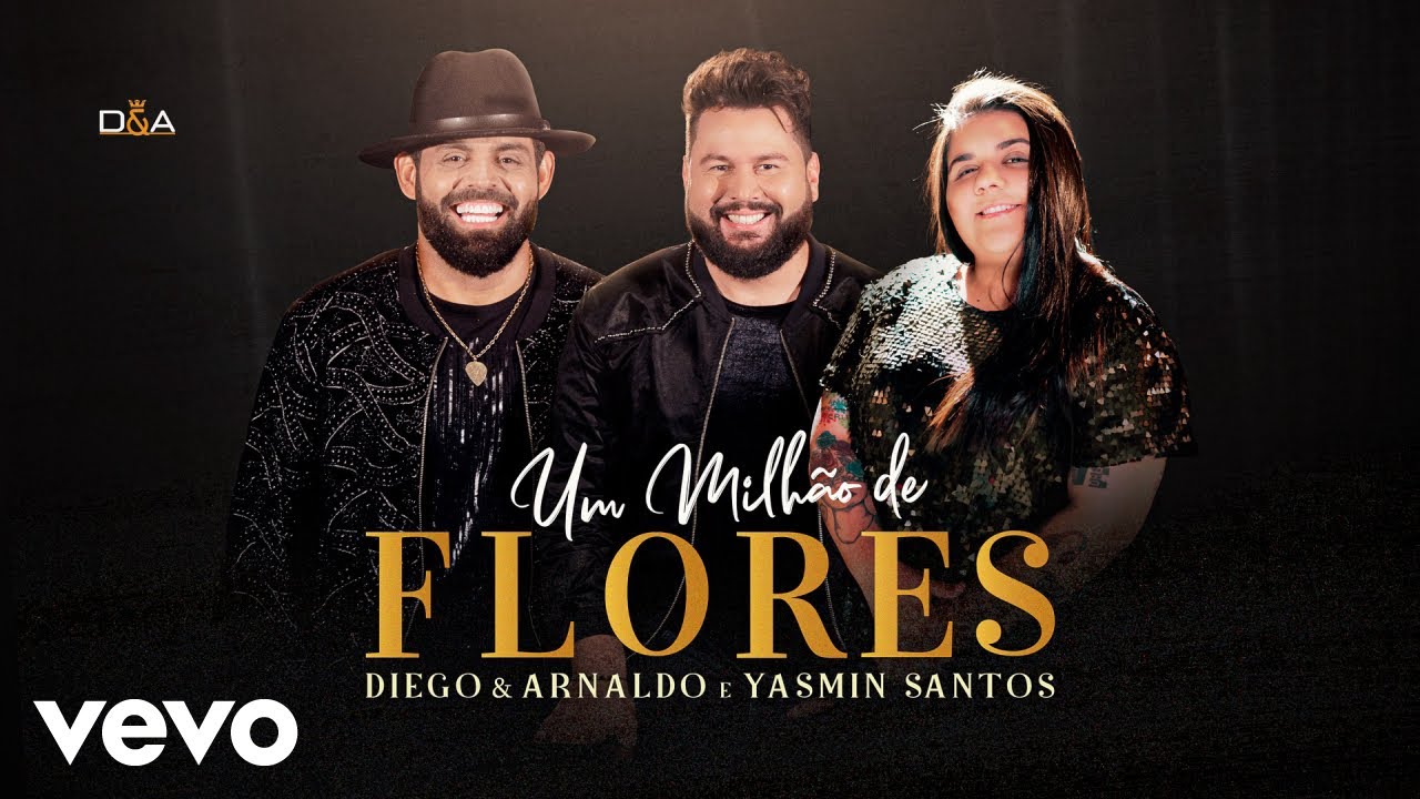 Diego & Arnaldo, Yasmin Santos - Um Milhão de Flores (Ao Vivo)