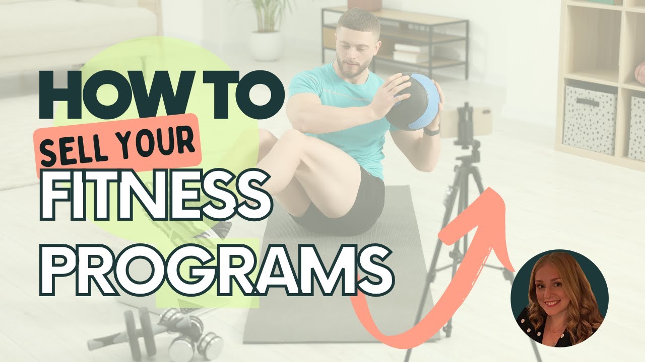 Turn Your Workouts into $$$ &ndash; How To Sell Fitness Programs Online