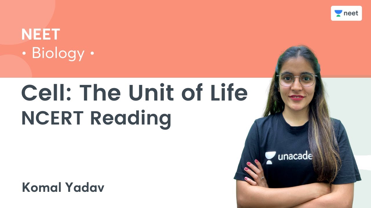 Cell: The Unit of Life | NCERT Reading | Unacademy NEET | Komal Yadav
