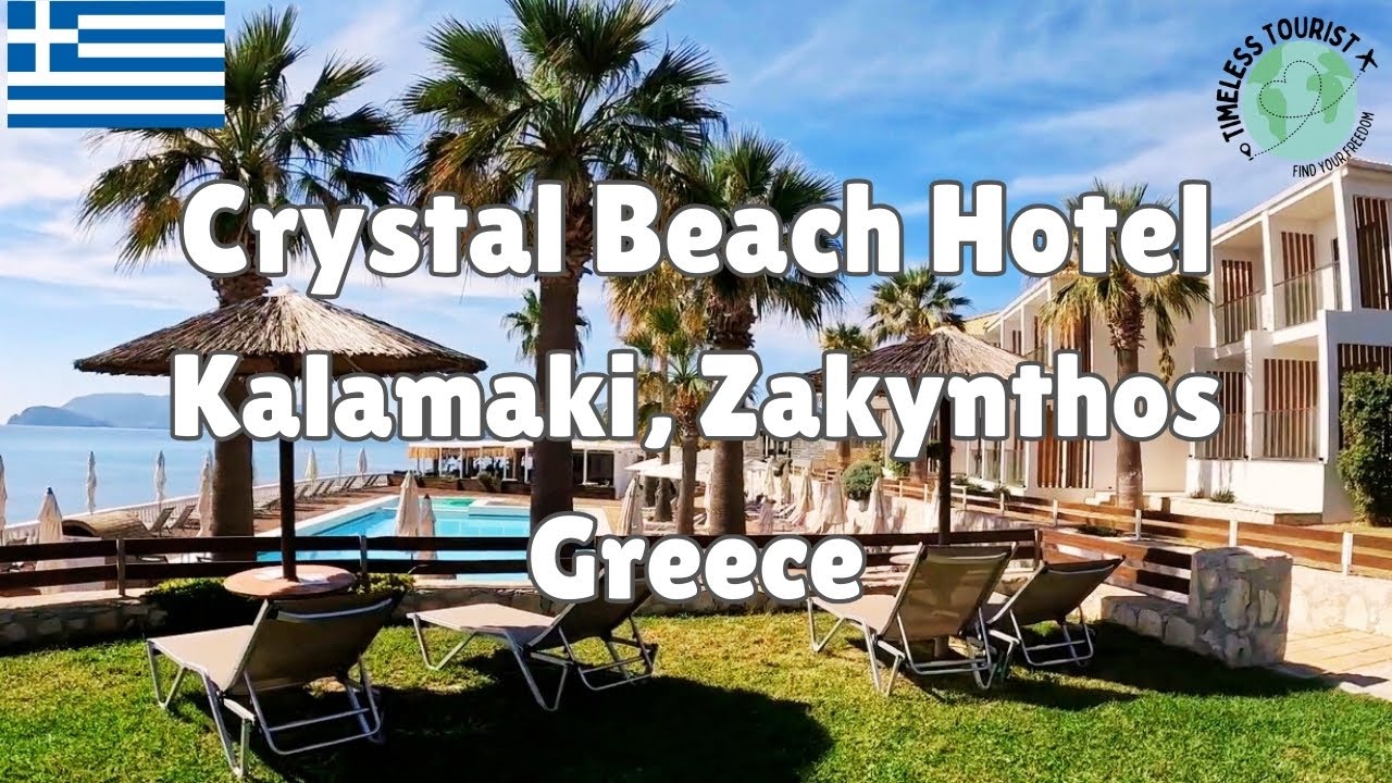 Best Places To Stay in Zakynthos (Zante) Greece in 2025: Crystal Beach Hotel, Kalamaki.