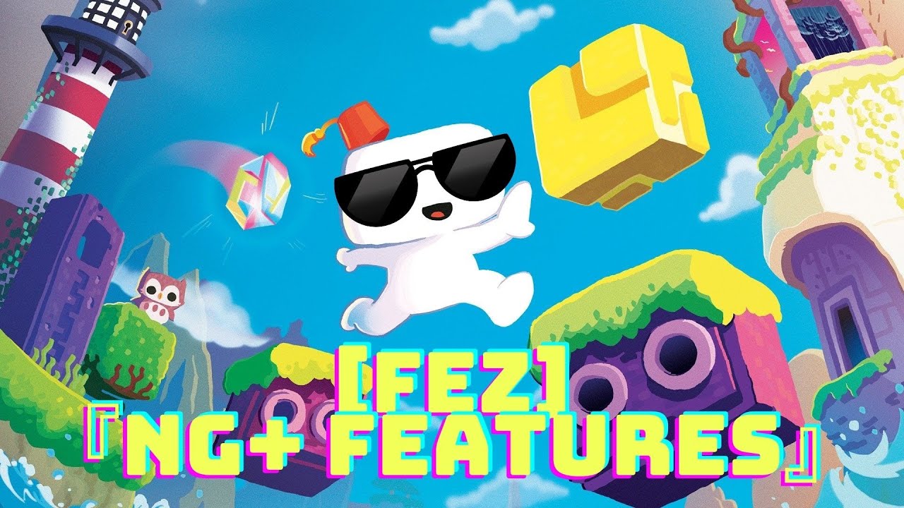[Fez] NG+ Features