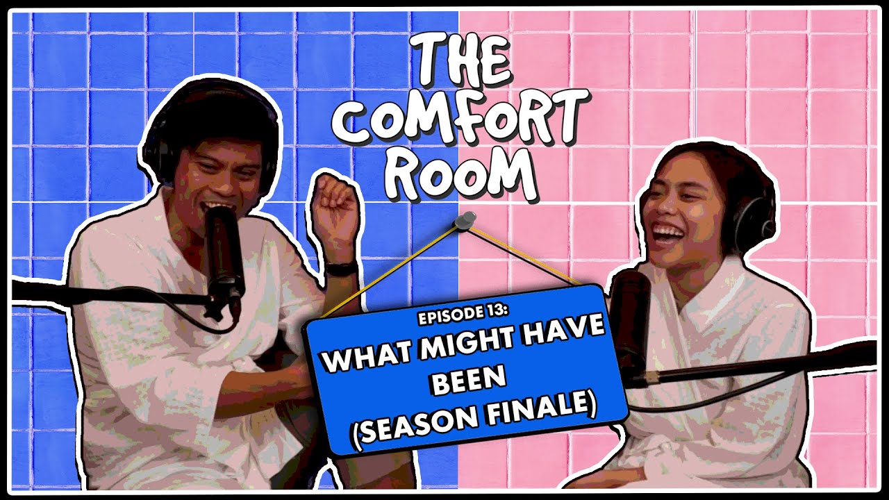 WHAT MIGHT HAVE BEEN (SEASON FINALE) | The Comfort Room Podcast Ep. 13