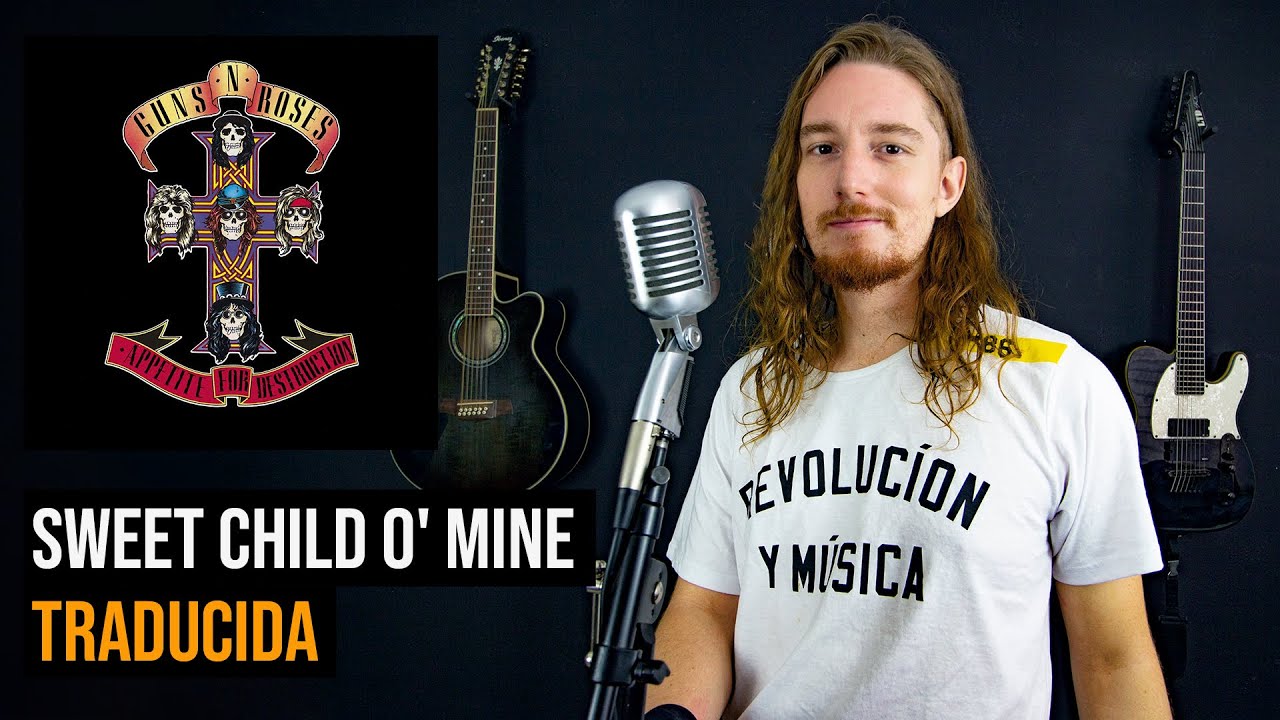 ¿Cómo sonaría SWEET CHILD O' MINE - GUNS N' ROSES en Español?