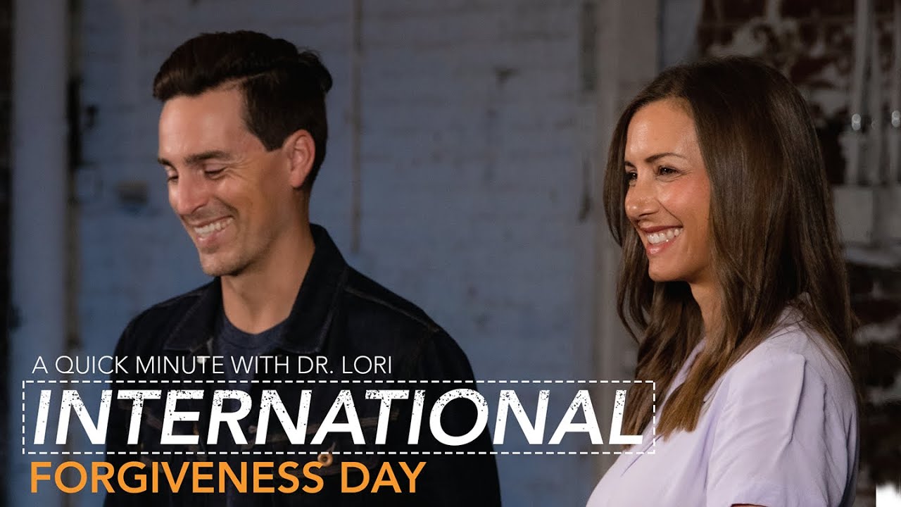 Quick Minute With Dr. Lori - International Forgiveness Day