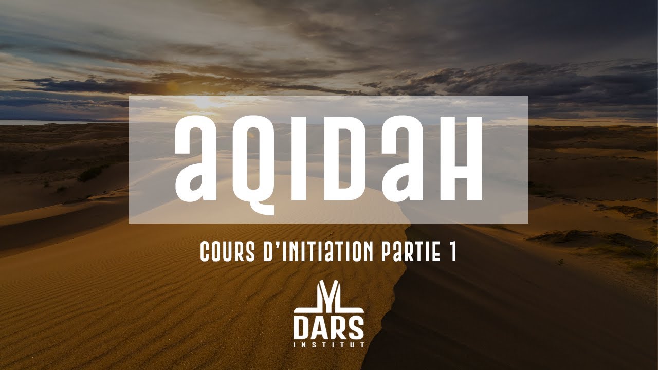 Cours d'initiation Aqidah et spiritualité Partie 1