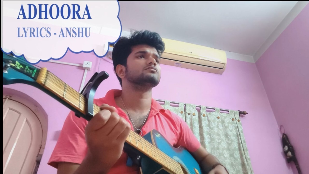 SITAARE 2.0 || ADHOORA || LYRICS and VOCAL - Anshu Bhattacharya || IKKIS