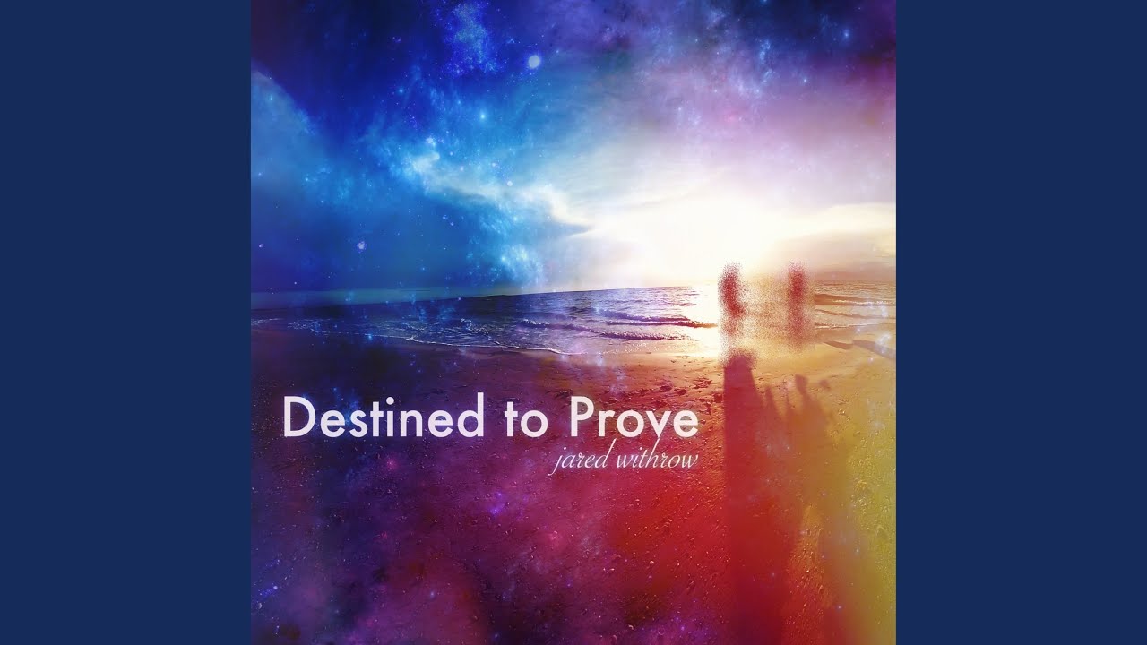 Destined To Prove
