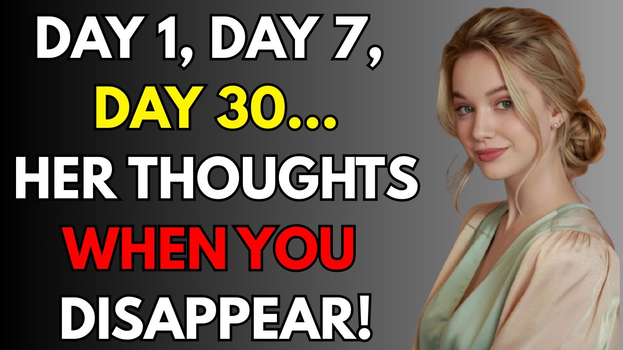 DAY-BY-DAY: What Happens in Her Mind When You Disappear