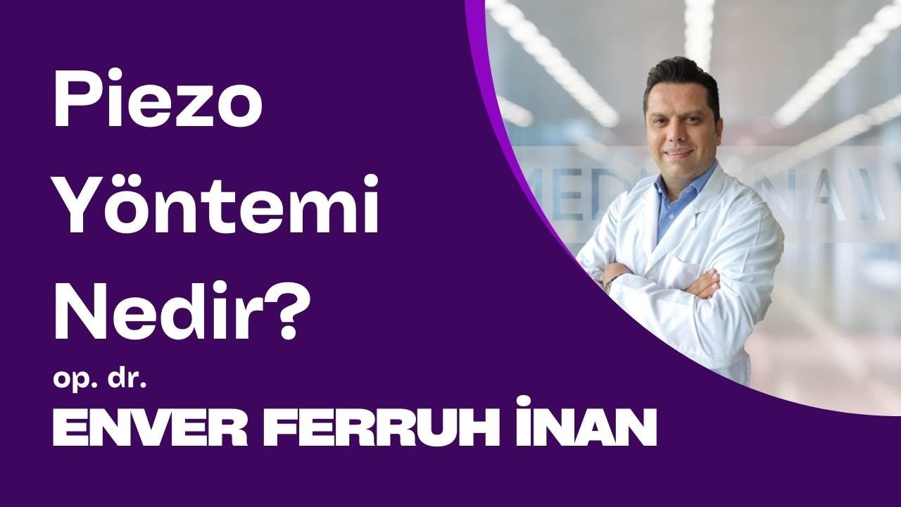 Piezo rinoplastisi nedir? - Op. Dr. Enver Ferruh İnan