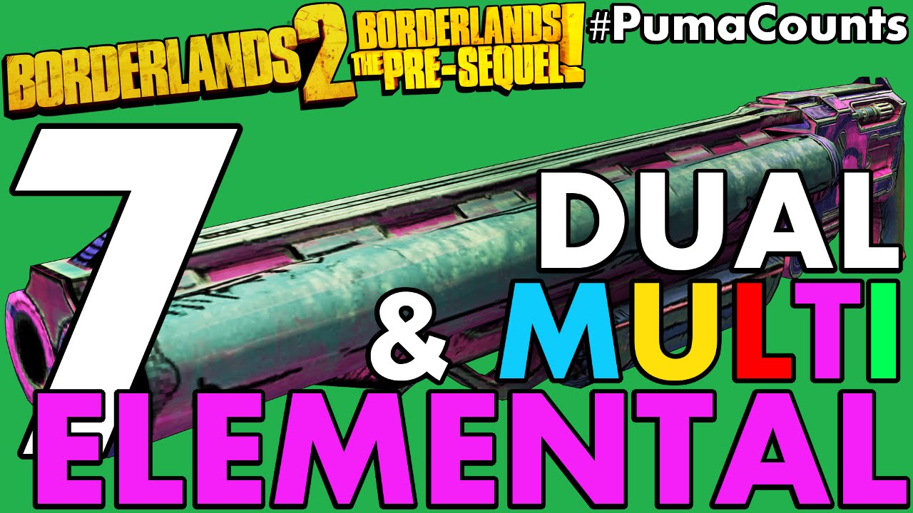 7 лучших двух- и многоэлементных пушек и оружия в Borderlands 2 и The Pre-Sequel! #PumaCounts