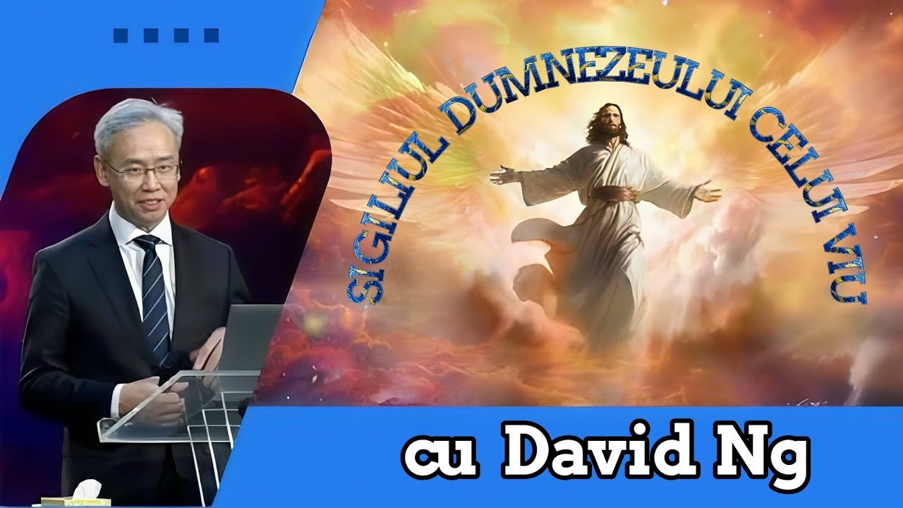 Sigiliul Dumnezeului Celui Viu | David Ng (RO Sub)
