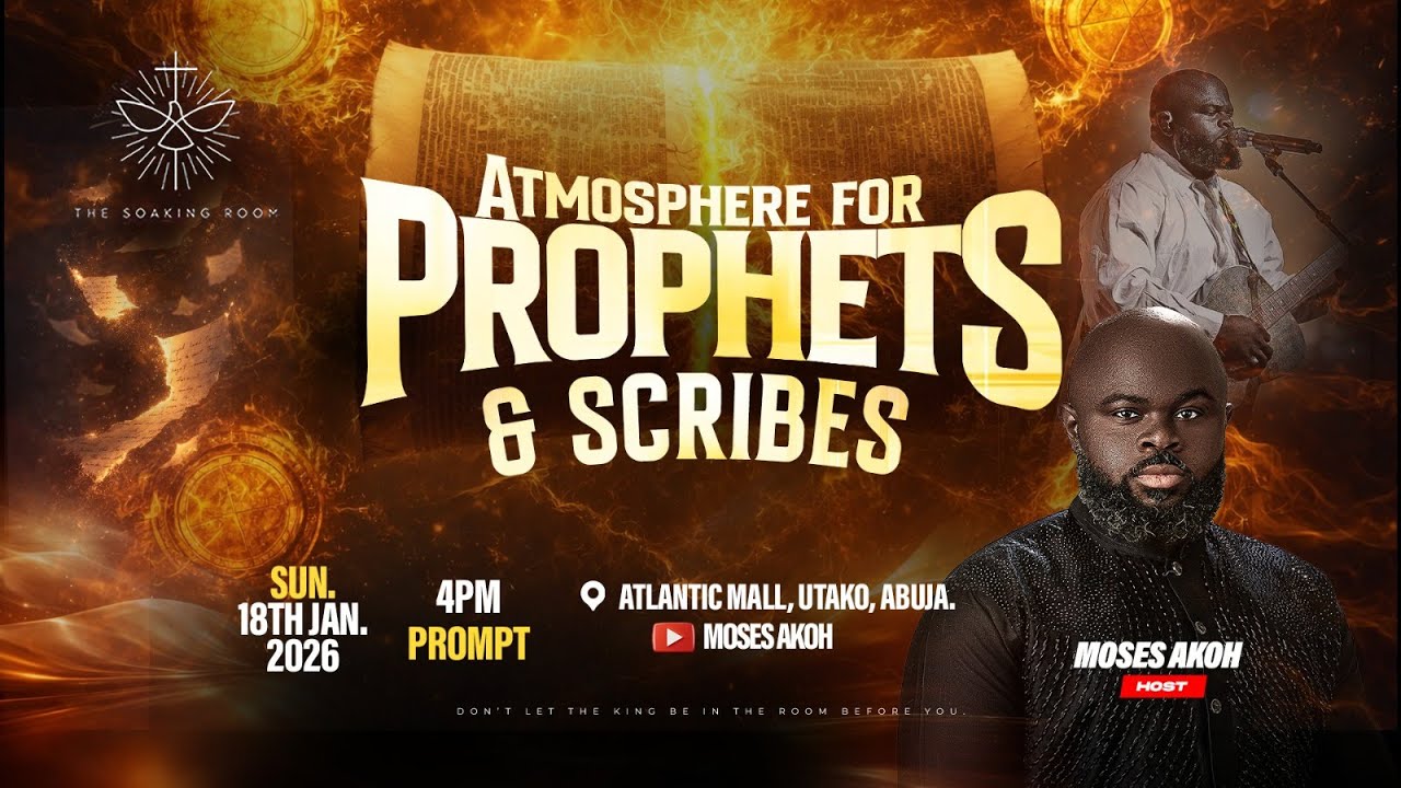 THE SOAKING ROOM WITH MOSES AKOH | ATMOSPHERE FOR PROPHETS AND SCRIBES | 30TH OCTOBER 2025