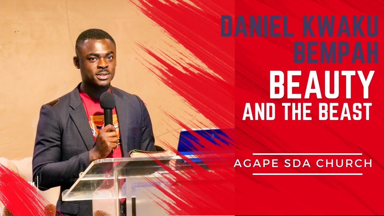 AGAPE SDA -SPRINGS YOUTH WEEK OF PRAYER | BEAUTY AND THE BEAST | DANILE KWAKU BEMPAH