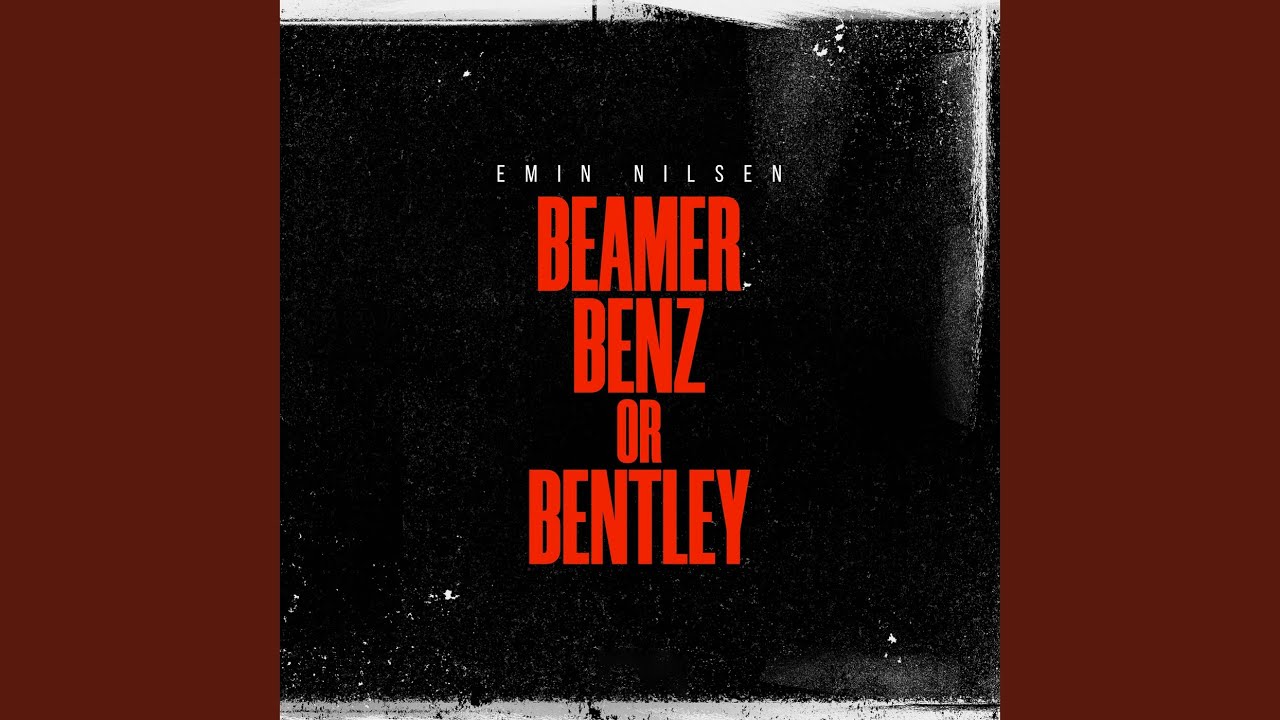 Beamer, Benz or Bentley
