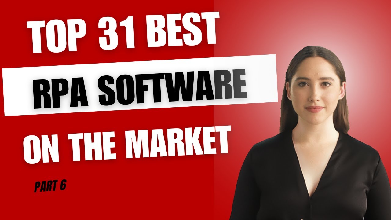RPA Tools &ndash; Top 31 Best Robotic Process Automation Software on The Market  (Part 6)