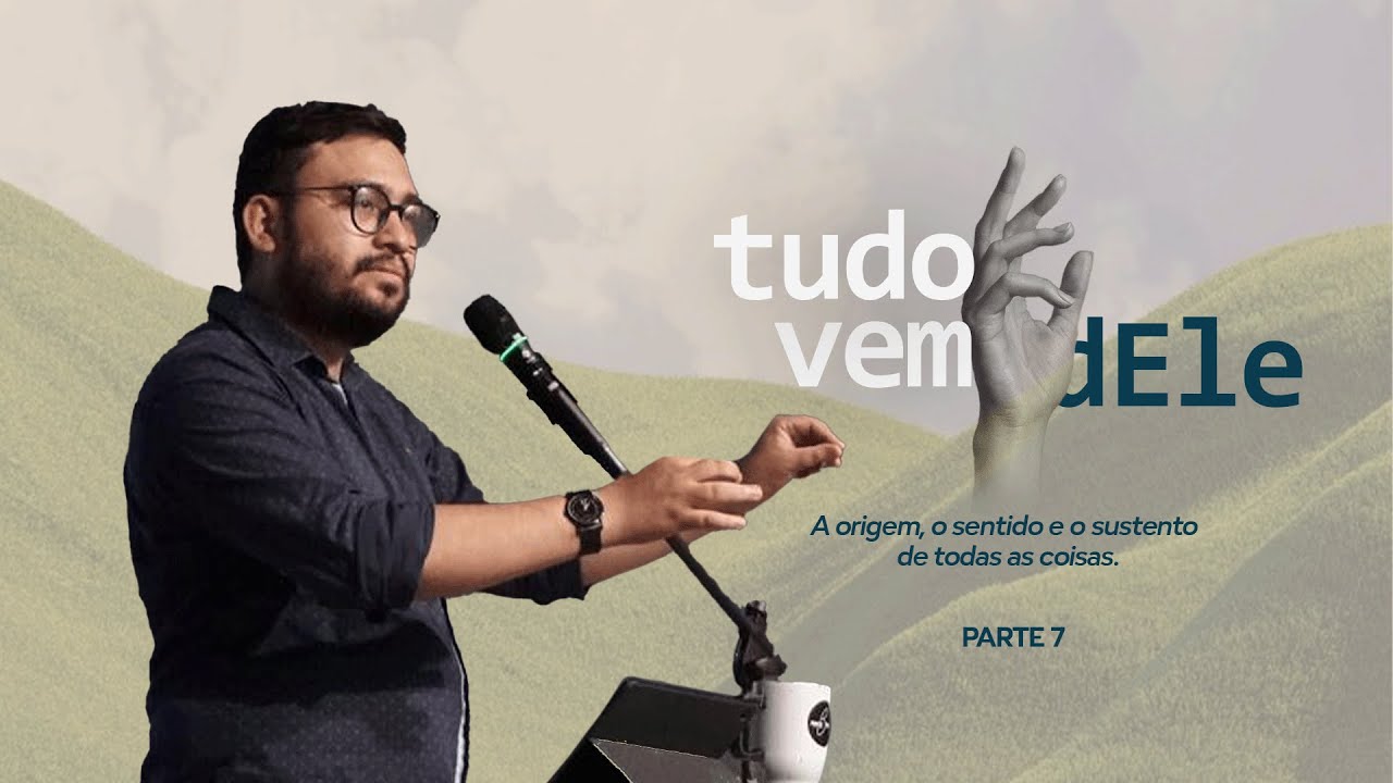 #7 Tudo vem dEle (O Deus que troca nossa fraqueza pela sua força) | Rick Galucio