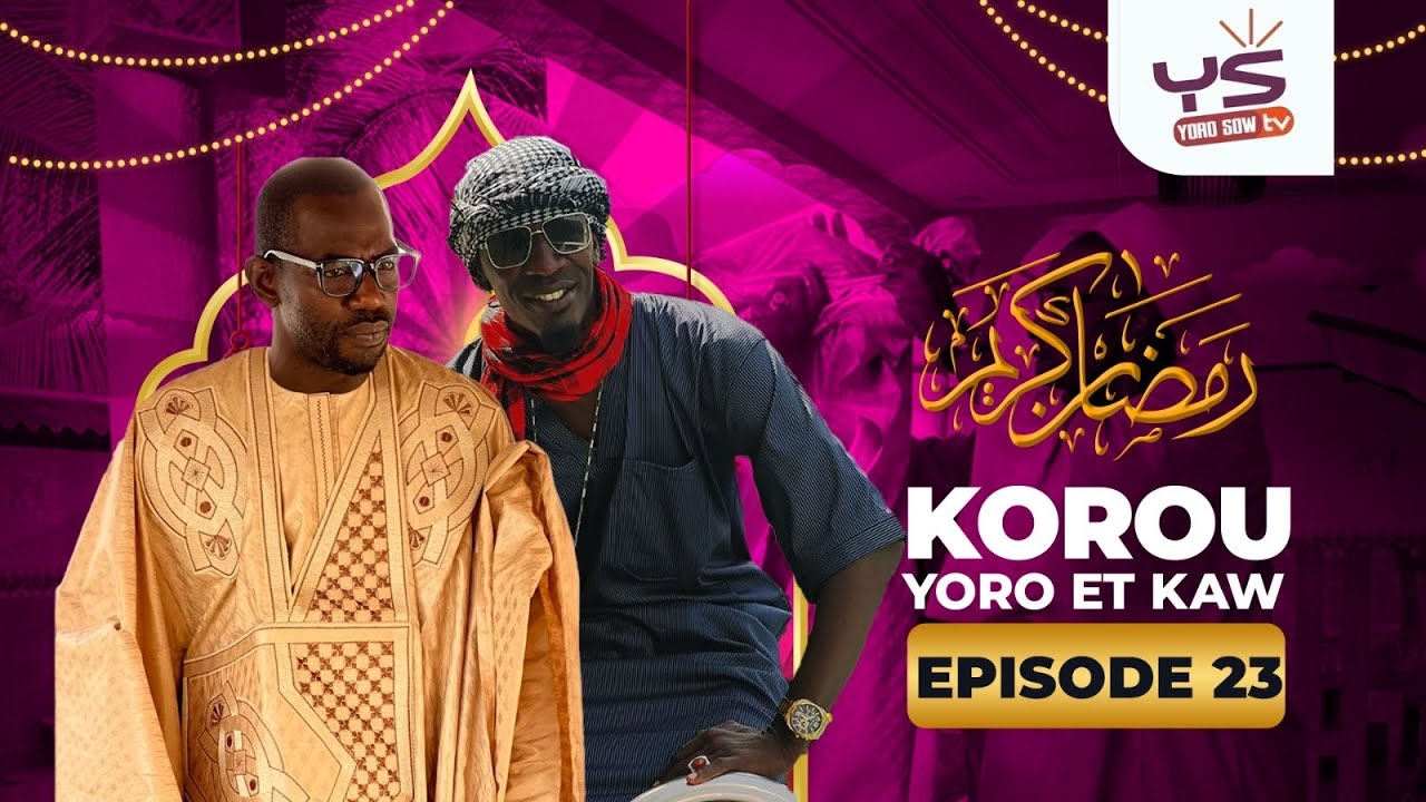 KOROU YORO AK KAW 2025 ( ÉPISODE 23 )