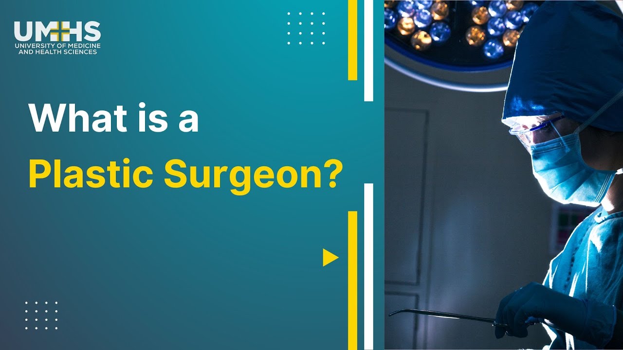 What is a Plastic surgeon?