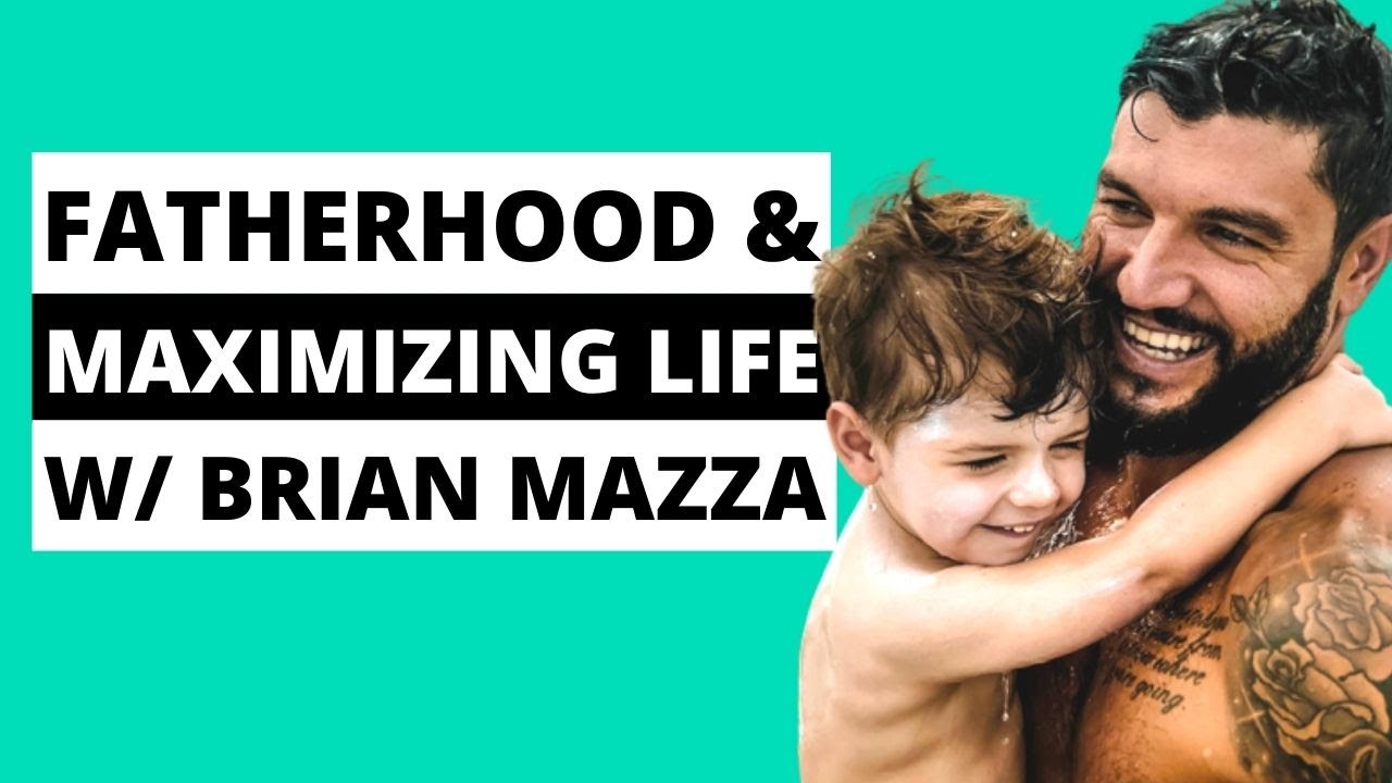 Becoming a Father & Living A High Performance Lifestyle w/ Brian Mazza | Leaders Create Leaders
