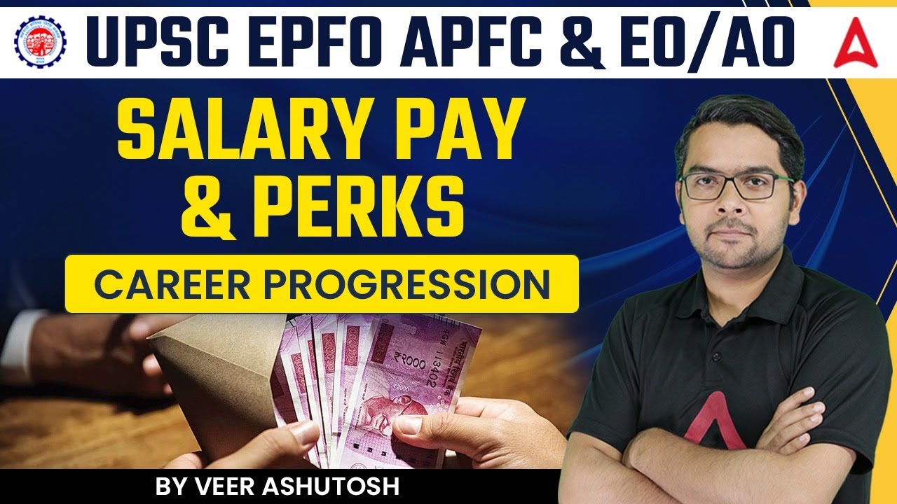 UPSC EPFO APFC & EO/AO | Salary Pay & Perks | Career Progression