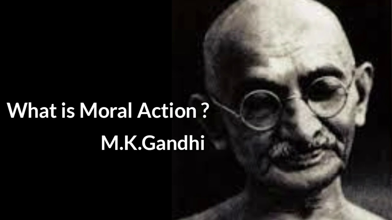 What is moral Action? By M.K.Gandhi SSLC ENGLISH SUMMARY. 10th standard ENGLISH SUMMARY.