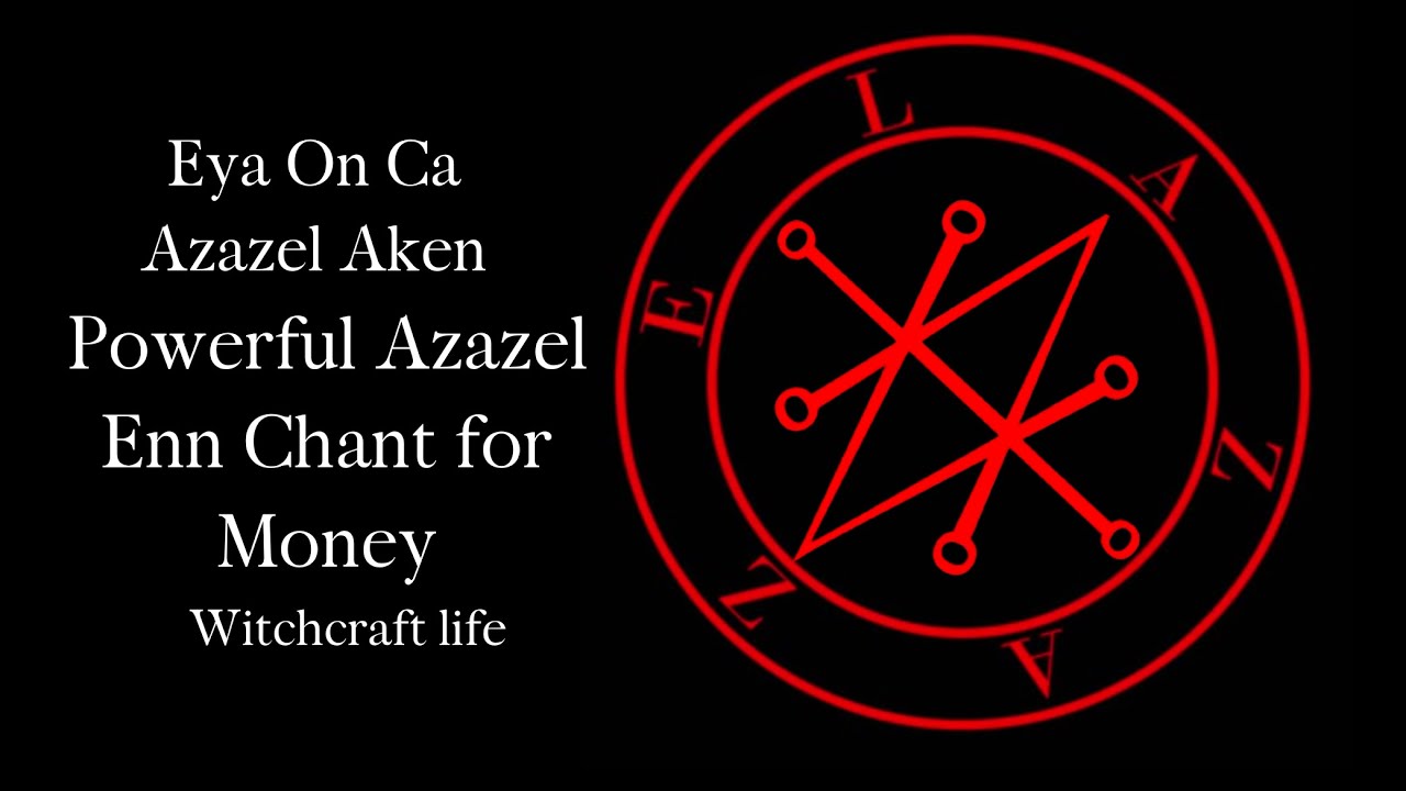 Eya On Ca Azazel Aken | Powerful Azazel Enn Chant for Money, Power, Wisdom & Transformation