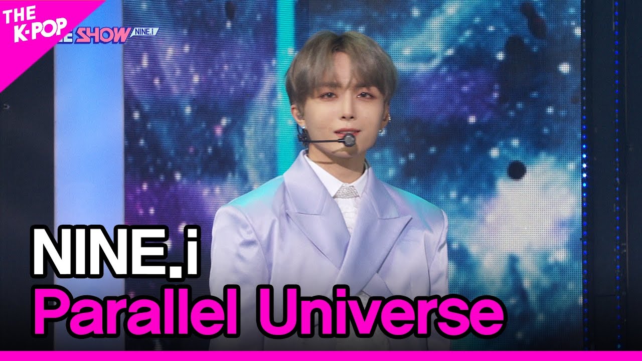 NINE.i, Parallel Universe (나인아이, Parallel Universe) [THE SHOW 220419]