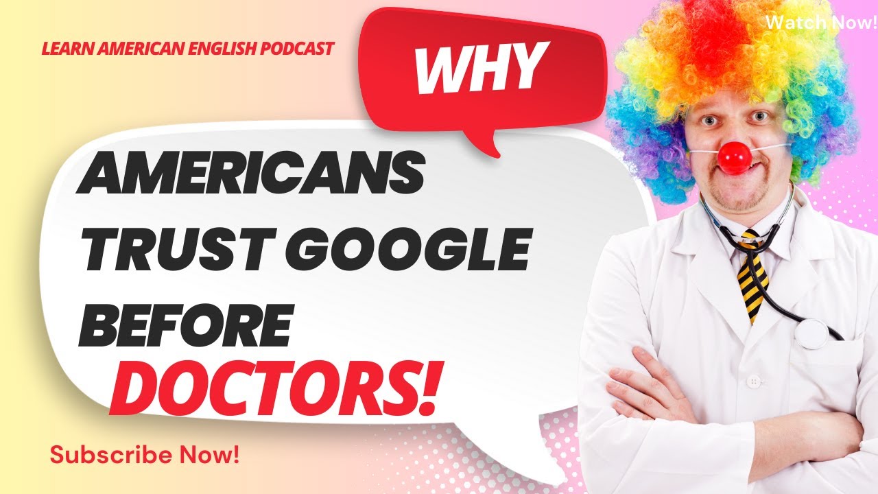 Going to the Doctor in America | Why We Google Our Symptoms First |Learning American English Podcast