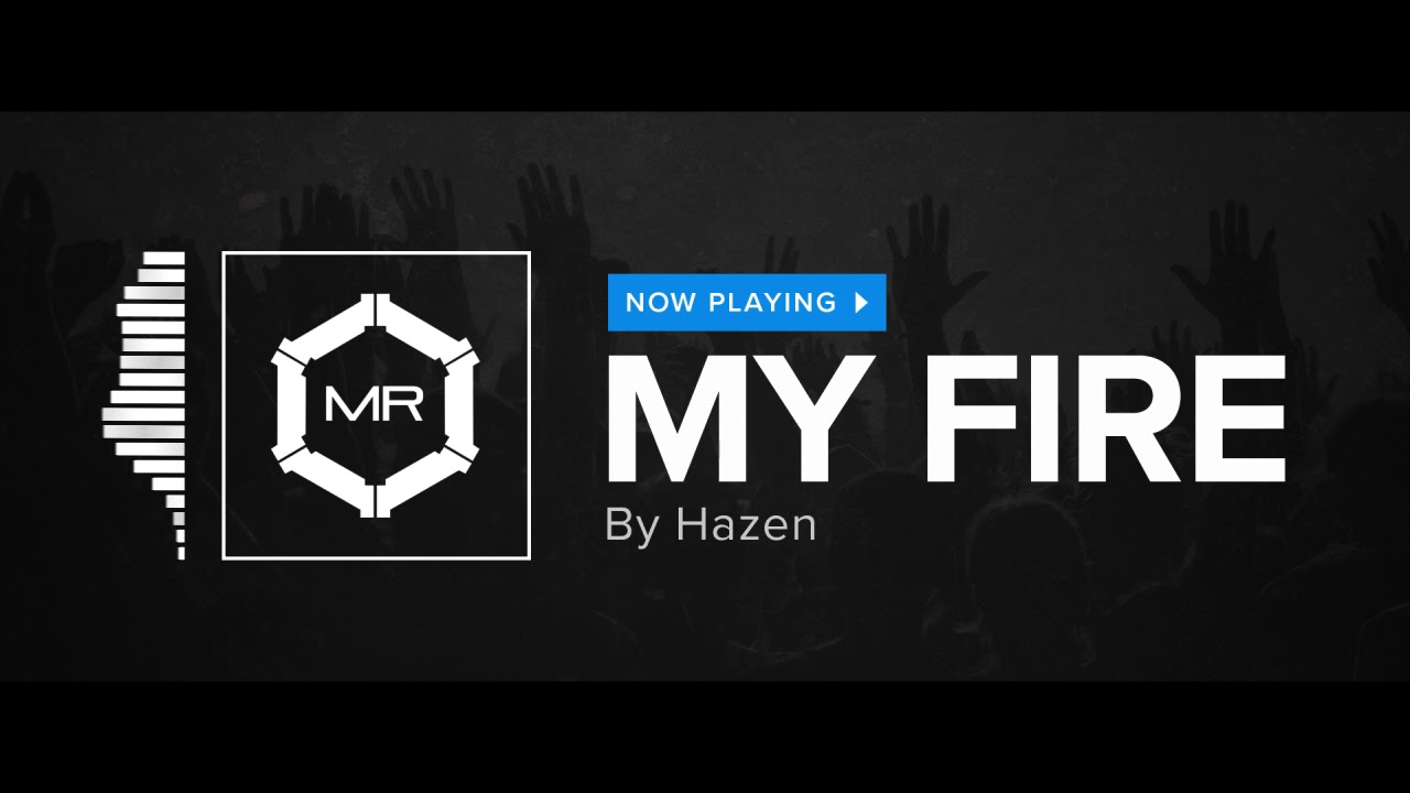 Hazen - My Fire [HD]