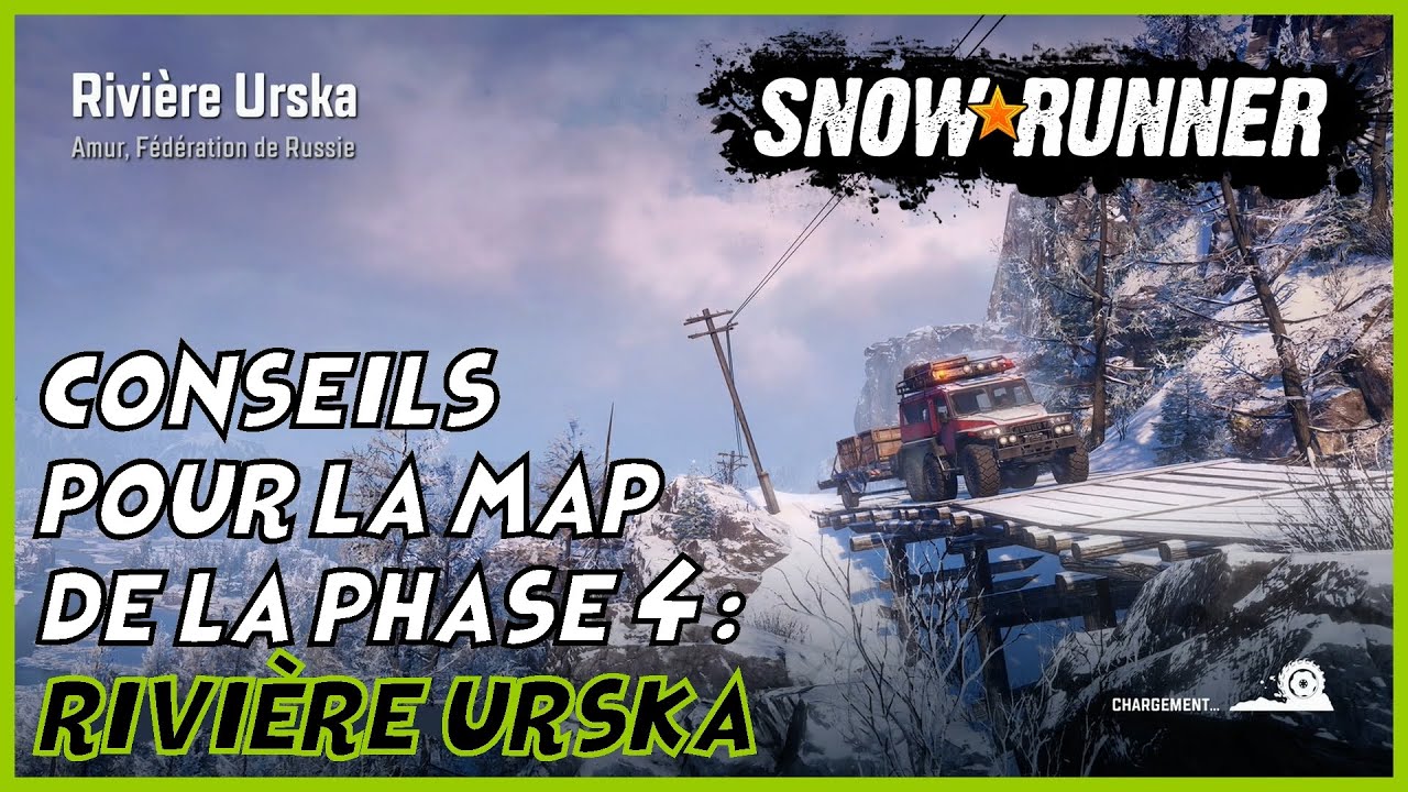 Conseils pour la map Rivière Urska / Phase 4 (voir timecodes) - Snowrunner One X