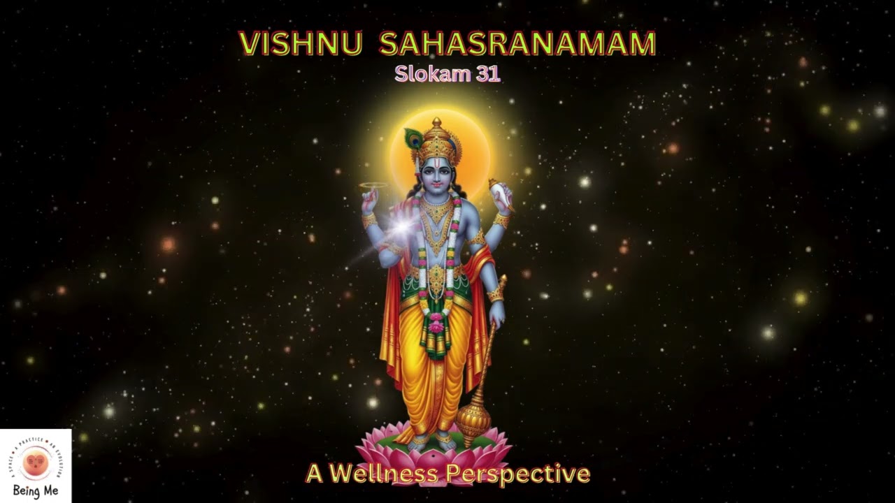Vishnu Sahasranamam Slokam 31 - Wellness Perspectives - Visualisation and Meditation