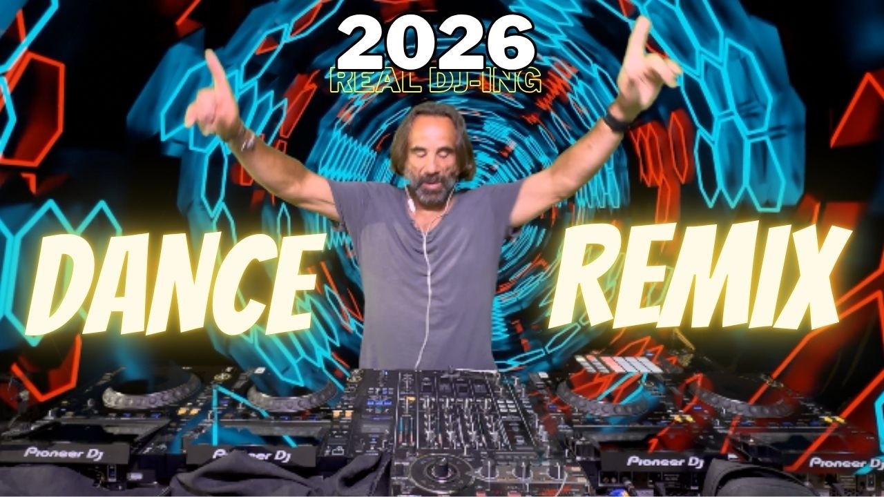 DANCE PARTY SONGS 2026 🎉 Mashups & Remixes Of Popular Songs 🎉 DJ Remix Club Music Dance Real DJ-ing