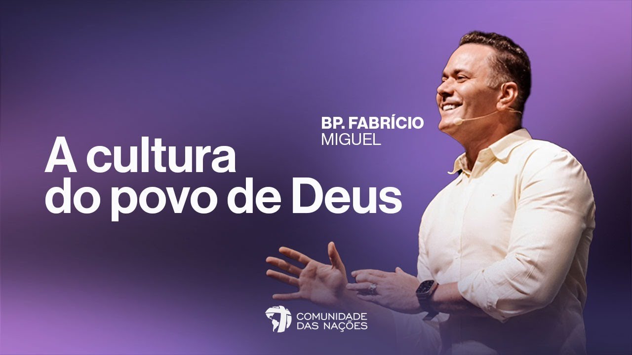 A Cultura do Povo de Deus | Bp Fabrício Miguel | CN Fortaleza | 17h | 13.10.2024