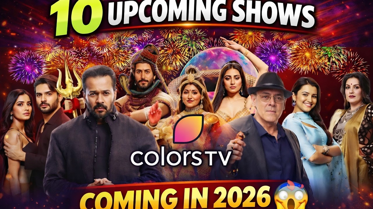 Colors TV 2026 Upcoming Shows: Leads, Story & Release Updates | Industry Breakdown
