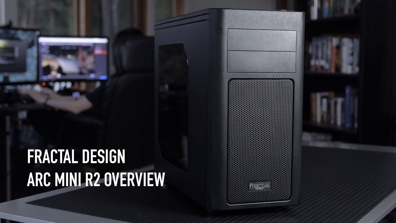 Fractal Design Arc Mini R2 Case Overview