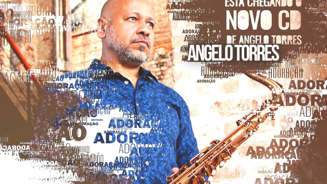 Playlist ADORAÇÃO WORSHIP -  Angelo Torres-  Instrumental Sax Cover - ME AMA, DESCANSAREI