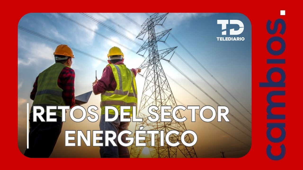 Tiempos en crisis: Retos del sector energético