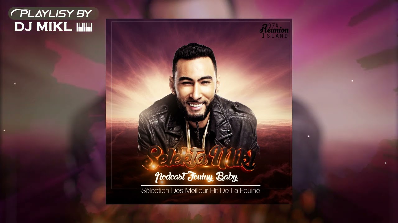 Fouiny Babe (Playlist) By S&eacute;l&egrave;kta Mikl