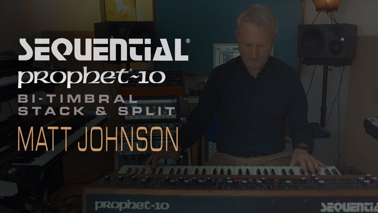 Sequential Prophet-10 Bi-Timbral Stack & Split demo With Matt Johnson