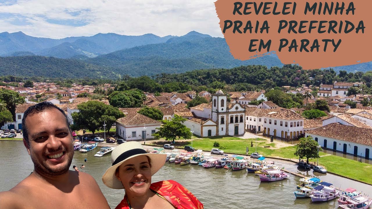 PARATY/RJ - PRAINHA DE MAMBUCABA E CENTRO HISTÓRICO PARATY