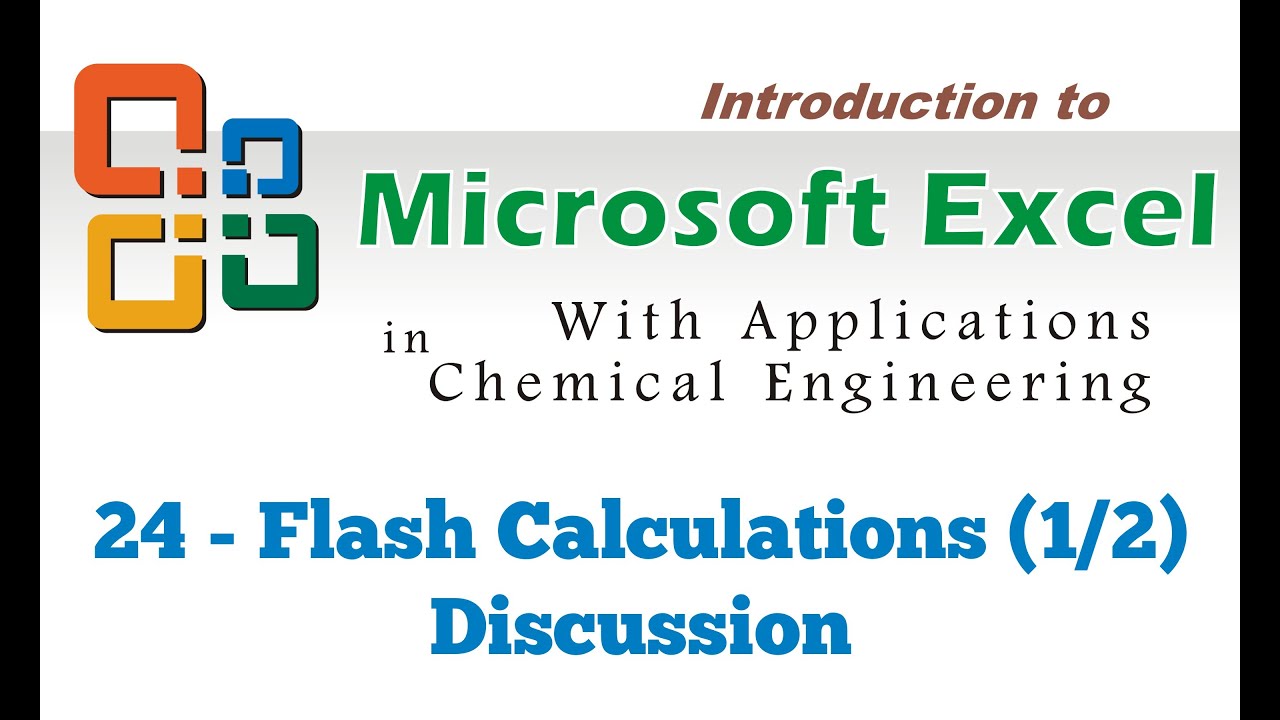 Excel for Chemical Engineers I 24 I Flash Calculations (1/2) [Discussion]