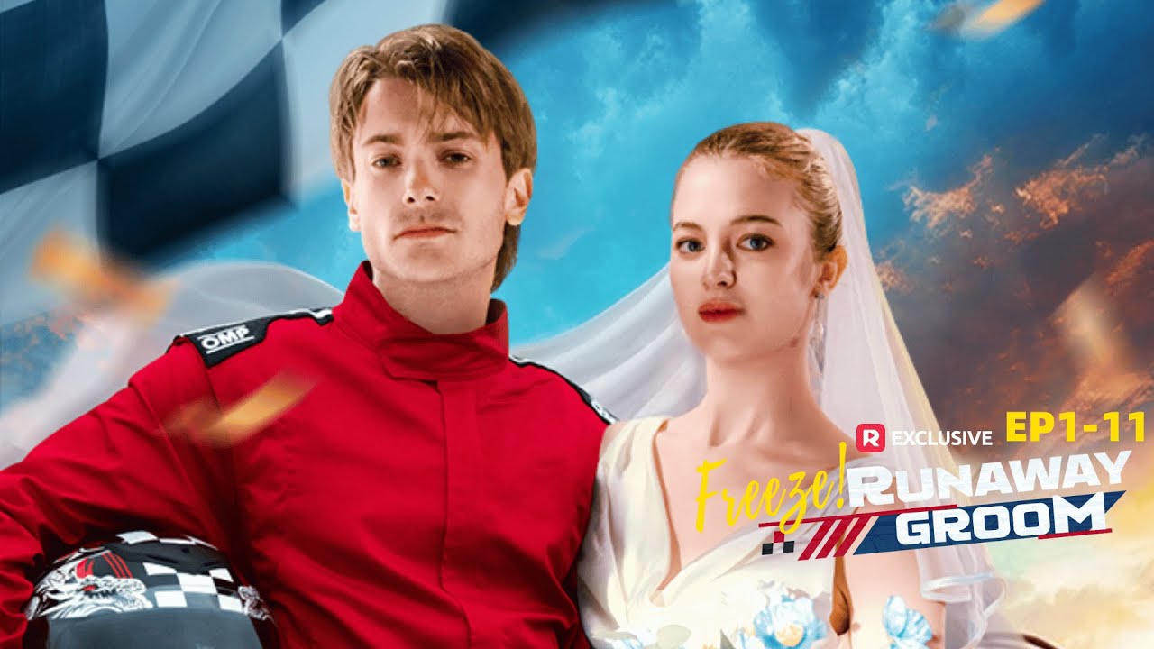 Freeze! Runaway Groom EP1-11 | ReelShort