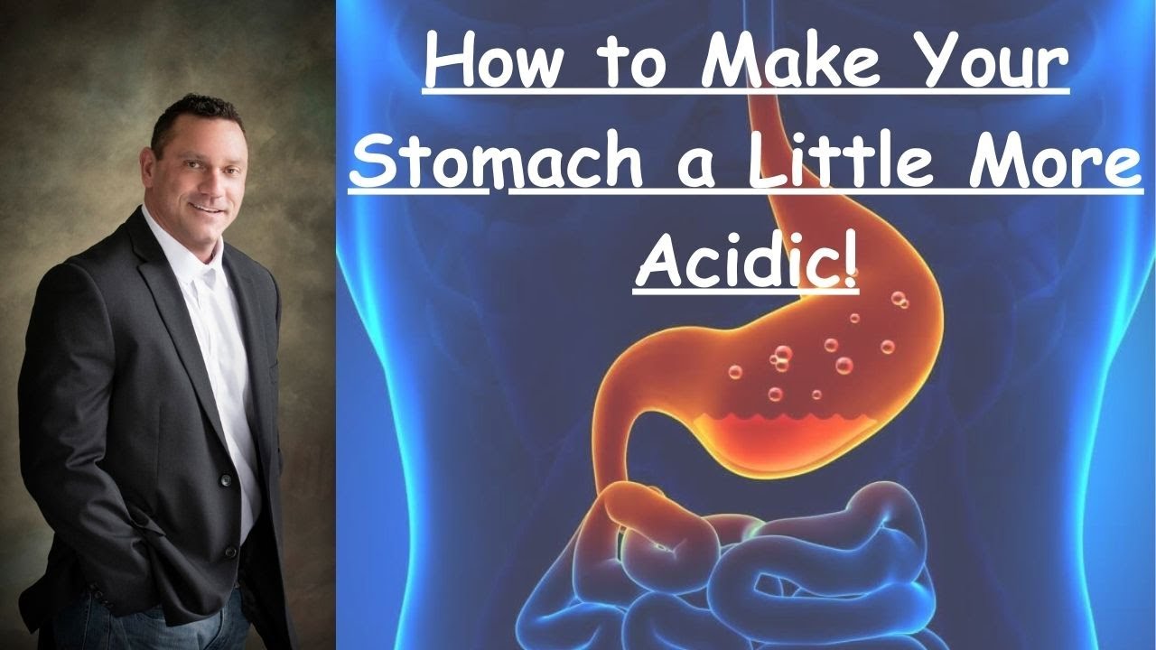 How To Acidify Your Stomach?