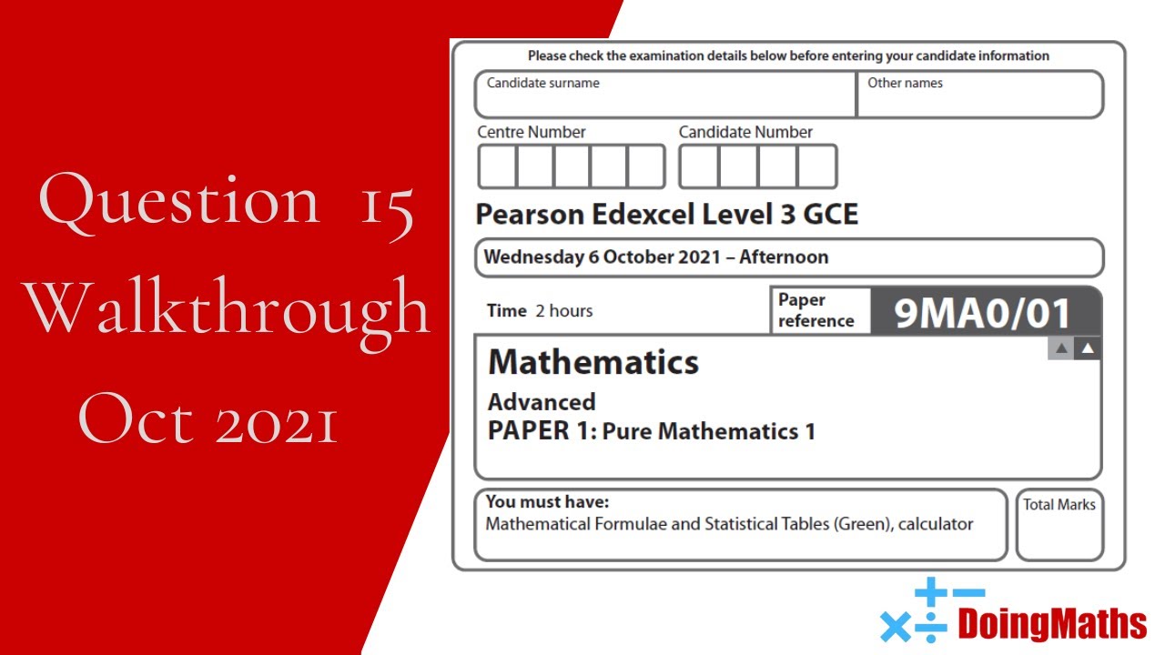 Edexcel A-Level - October 2021 - Advanced Pure Mathematics 1 - Question 15 - Exam Paper Walkthrough