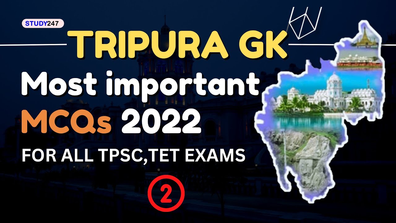 Tripura Geography GK | Most important Tripura industry, power, hill range gk for TPSC, TET Exams