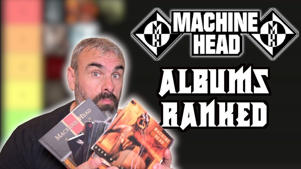Machine Head Albums Ranked