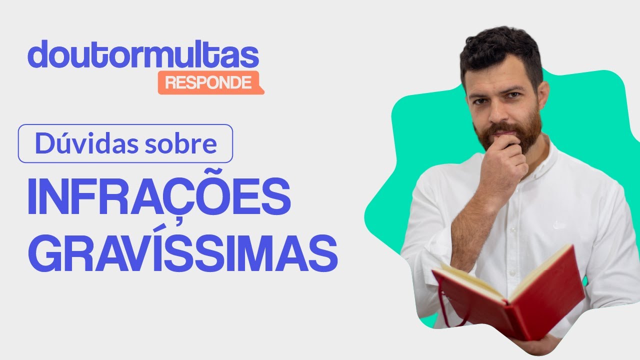 Doutor Multas Responde: Tudo Sobre Infra&ccedil;&otilde;es Grav&iacute;ssimas!