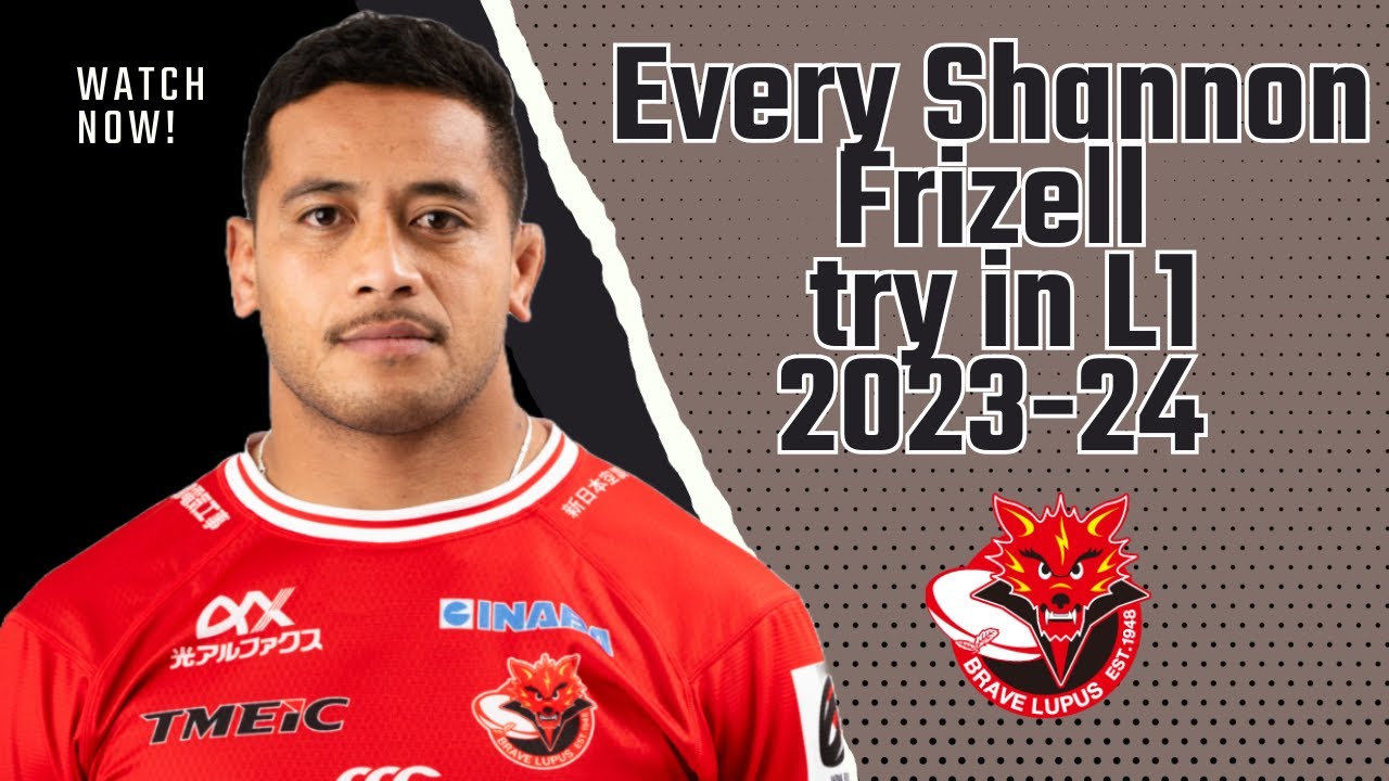Every Shannon Frizell try in L1 2023-24